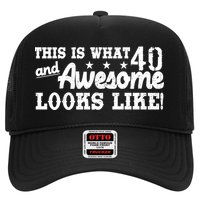 This Is What 40 And Awesome Looks Like Hat
