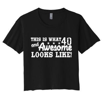 This Is What 40 And Awesome Looks Like Crop Top