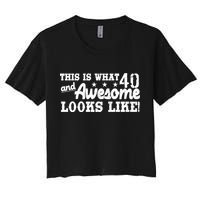 This Is What 40 And Awesome Looks Like Crop Top