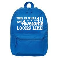 This Is What 40 And Awesome Looks Like 16 in Basic Backpack