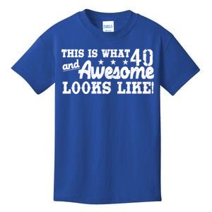 This Is What 40 And Awesome Looks Like Kids T-Shirt