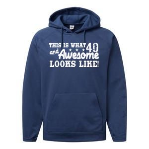 This Is What 40 And Awesome Looks Like Performance Fleece Hoodie