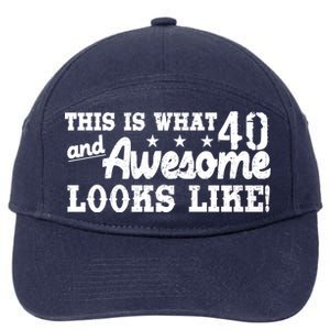 This Is What 40 And Awesome Looks Like 7-Panel Snapback Hat