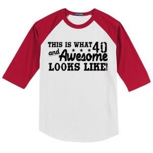 This Is What 40 And Awesome Looks Like Kids Colorblock Raglan Jersey