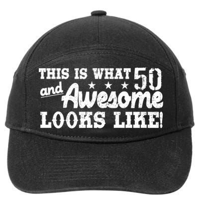 This Is What 50 And Awesome Looks Like  7-Panel Snapback Hat