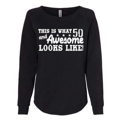 This Is What 50 And Awesome Looks Like  Womens California Wash Sweatshirt