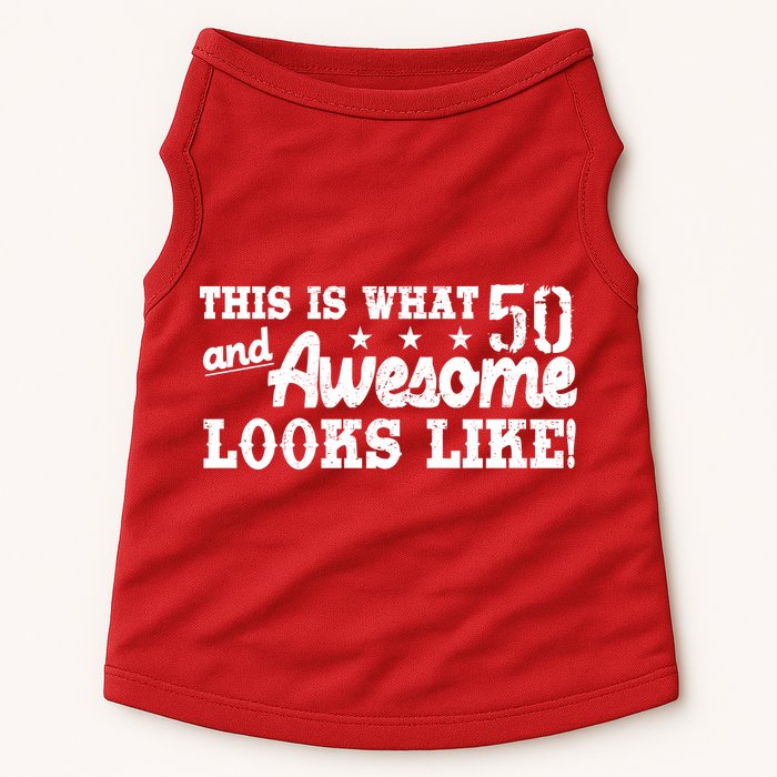 This Is What 50 And Awesome Looks Like  Doggie Tank