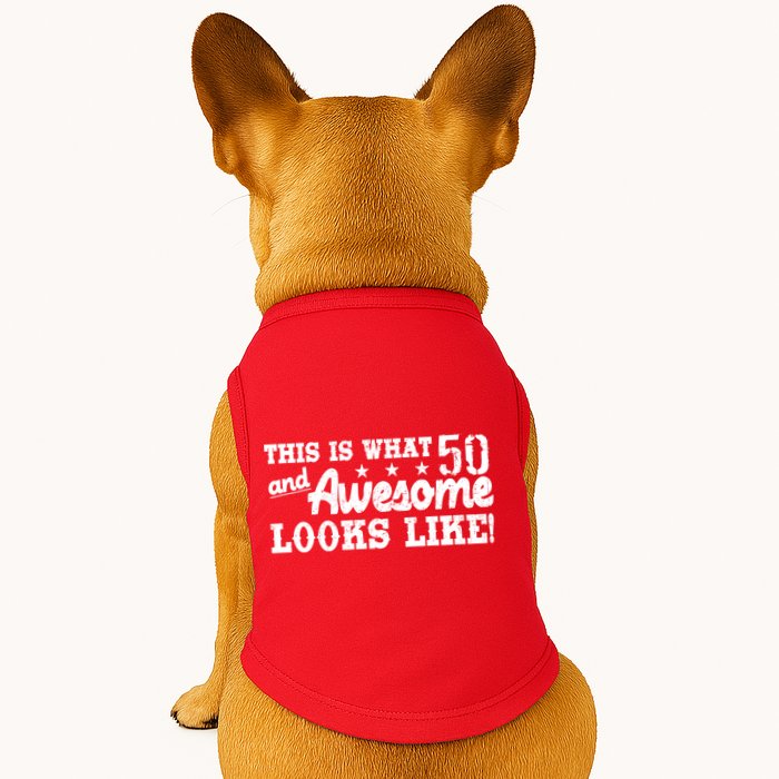 This Is What 50 And Awesome Looks Like  Doggie Tank