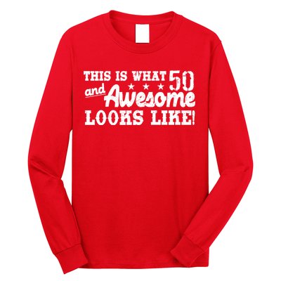 This Is What 50 And Awesome Looks Like  Long Sleeve Shirt