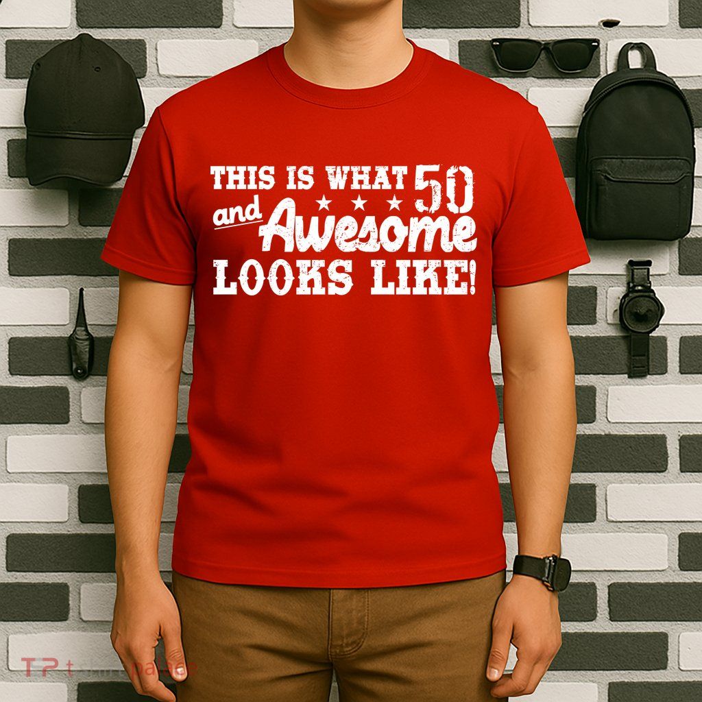 This Is What 50 And Awesome Looks Like  T-Shirt