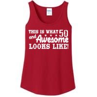 This Is What 50 And Awesome Looks Like  Ladies Essential Tank