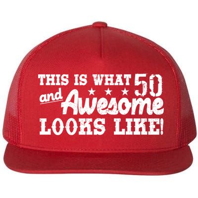 This Is What 50 And Awesome Looks Like  Flatbill Hat