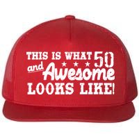 This Is What 50 And Awesome Looks Like  Flat Bill Trucker Hat