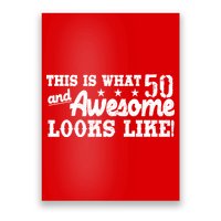 This Is What 50 And Awesome Looks Like  Poster