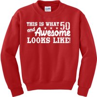 This Is What 50 And Awesome Looks Like  Kids Sweatshirt