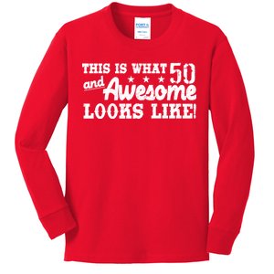 This Is What 50 And Awesome Looks Like  Kids Long Sleeve Shirt