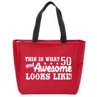 This Is What 50 And Awesome Looks Like  Zip Tote Bag
