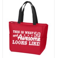 This Is What 50 And Awesome Looks Like  Zip Tote Bag