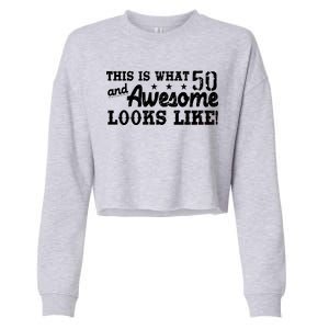 This Is What 50 And Awesome Looks Like  Cropped Pullover Crew