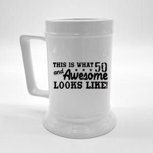 This Is What 50 And Awesome Looks Like  Beer Stein