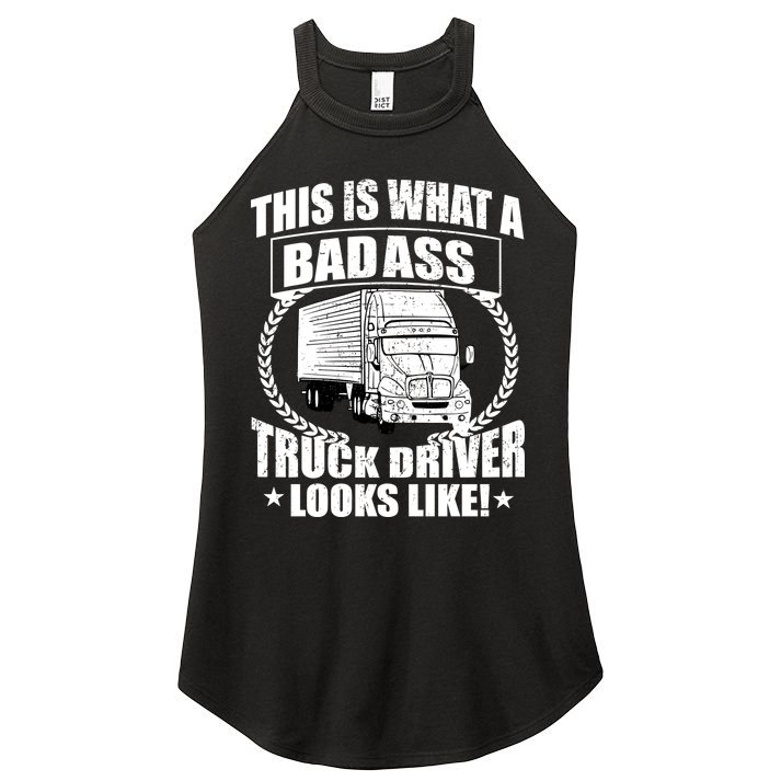 This Is What A Badass Truck Driver Looks Women's Perfect Tri Rocker Tank