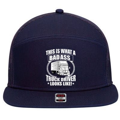 This Is What A Badass Truck Driver Looks 7 Panel Mesh Trucker Snapback Hat