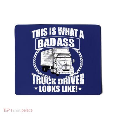 This Is What A Badass Truck Driver Looks Mousepad