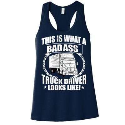 This Is What A Badass Truck Driver Looks Women's Racerback Tank