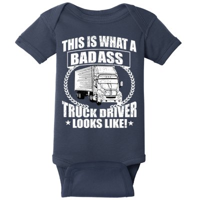 This Is What A Badass Truck Driver Looks Baby Bodysuit