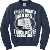 This Is What A Badass Truck Driver Looks Kids Sweatshirt