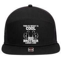 This Is What A Cool Big Bro Looks Like 7 Panel Mesh Trucker Snapback Hat