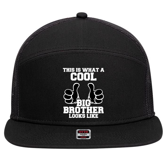 This Is What A Cool Big Bro Looks Like 7 Panel Mesh Trucker Snapback Hat