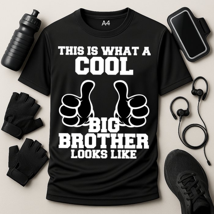This Is What A Cool Big Bro Looks Like Performance Shirt