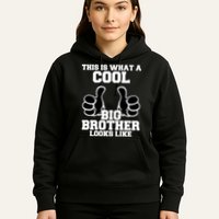 This Is What A Cool Big Bro Looks Like Hoodie