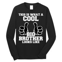 This Is What A Cool Big Bro Looks Like Long Sleeve Shirt