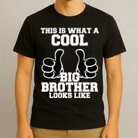 This Is What A Cool Big Bro Looks Like T-Shirt