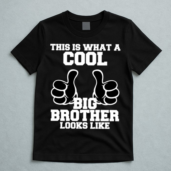 This Is What A Cool Big Bro Looks Like T-Shirt