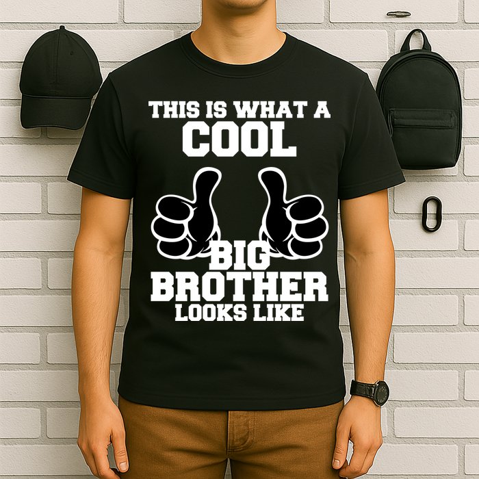 This Is What A Cool Big Bro Looks Like T-Shirt