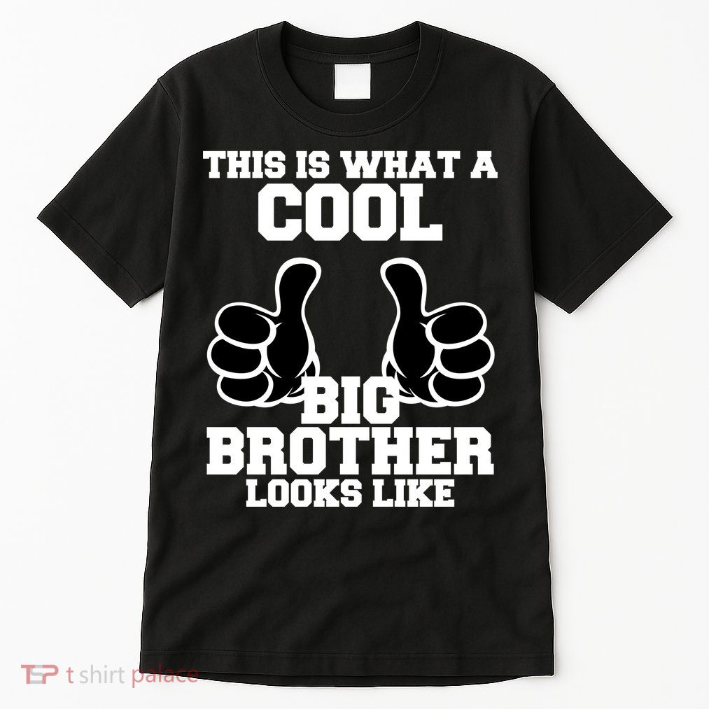This Is What A Cool Big Bro Looks Like Tall T-Shirt