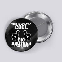 This Is What A Cool Big Bro Looks Like Button
