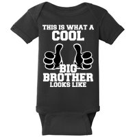 This Is What A Cool Big Bro Looks Like Baby Bodysuit