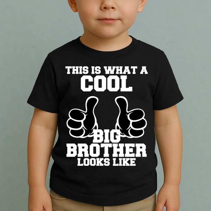This Is What A Cool Big Bro Looks Like Toddler T-Shirt