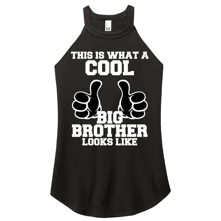 This Is What A Cool Big Bro Looks Like Women's Perfect Tri Rocker Tank