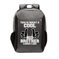 This Is What A Cool Big Bro Looks Like Vector Backpack
