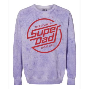 This Is What A Super Dad Looks Like Funny Colorblast Crewneck Sweatshirt