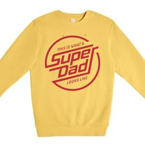 This Is What A Super Dad Looks Like Funny Premium Crewneck Sweatshirt