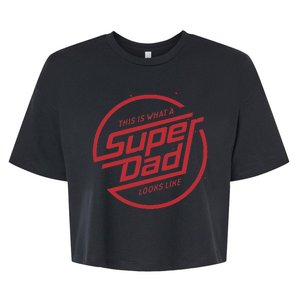 This Is What A Super Dad Looks Like Funny Bella+Canvas Jersey Crop Tee