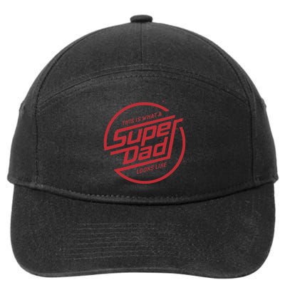 This Is What A Super Dad Looks Like Funny 7-Panel Snapback Hat