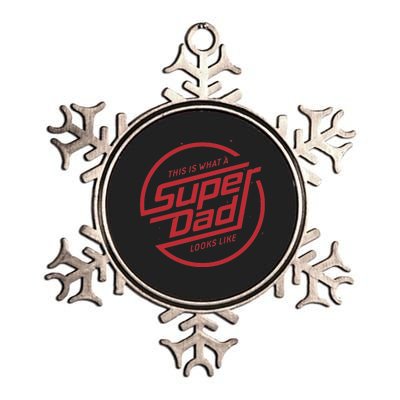 This Is What A Super Dad Looks Like Funny Metallic Star Ornament