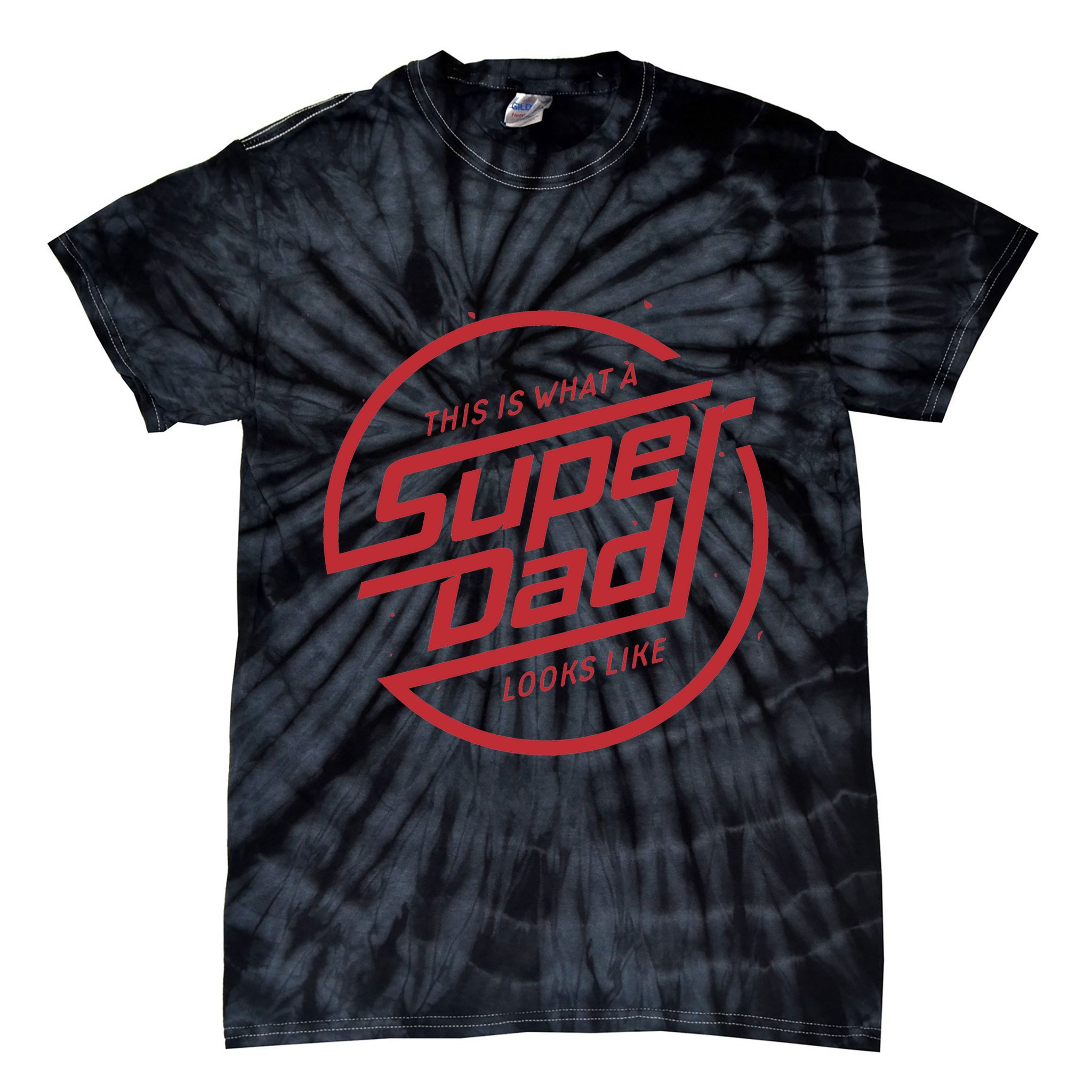 This Is What A Super Dad Looks Like Funny Tie-Dye T-Shirt